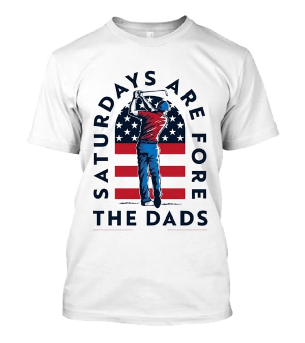Saturdays Are Fore The Dads Golfer With American Flag T-Shirt