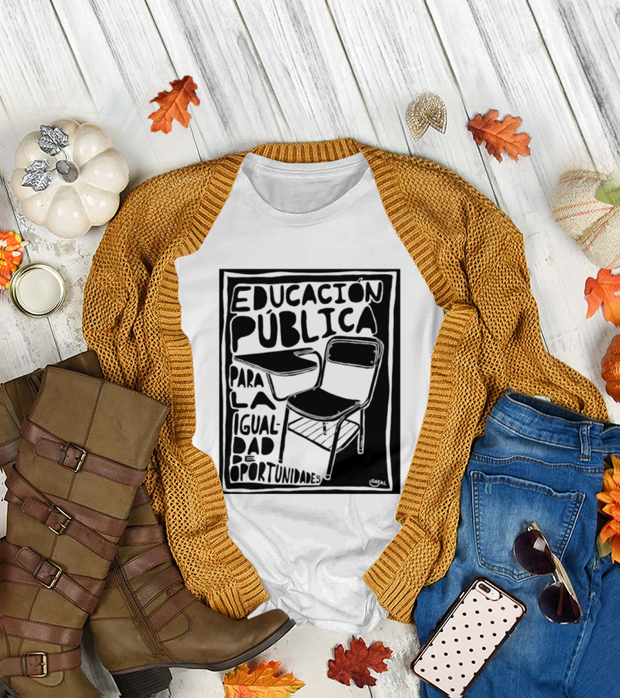 Educación Pública Para La Igualdad De Oportunidades Escolaridad Inclusiva T-Shirt