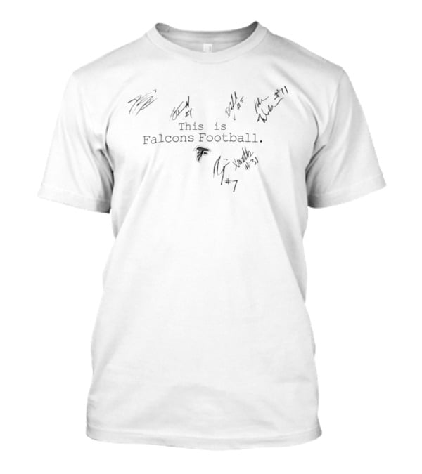 This Is Falcons Football Jessie Bates III A.J. Terrell Jalon Walker Xavier Watts Drake London Bijan Robinson Signatures T-Shirt