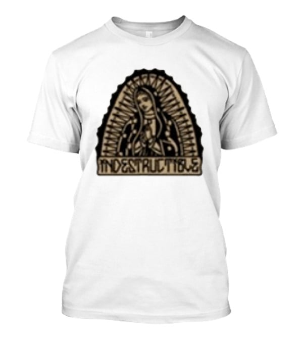 Indestructible Virgin Mary Guadalupe Iconic Mfg T-Shirt