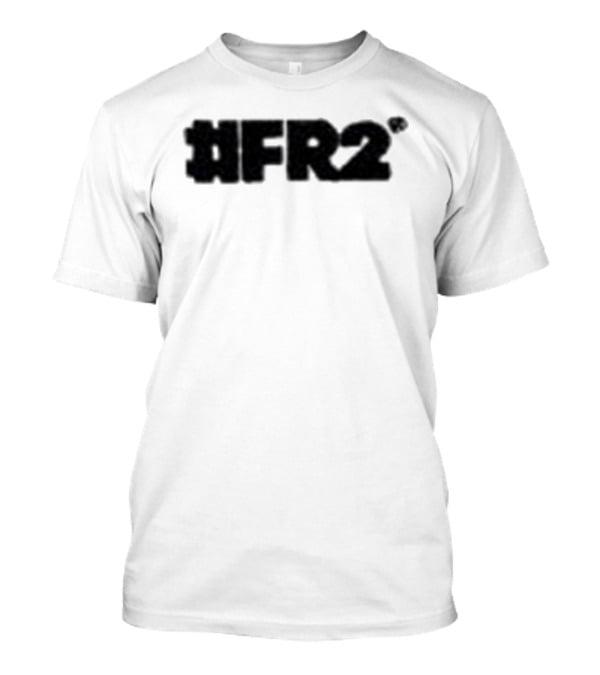 #fr2 I Don't Wanna Make Love With You I Just Wanna Fuck You T-Shirt