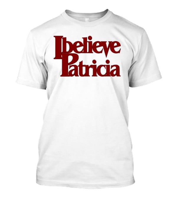 I Believe Patricia Retro 3D T-Shirt