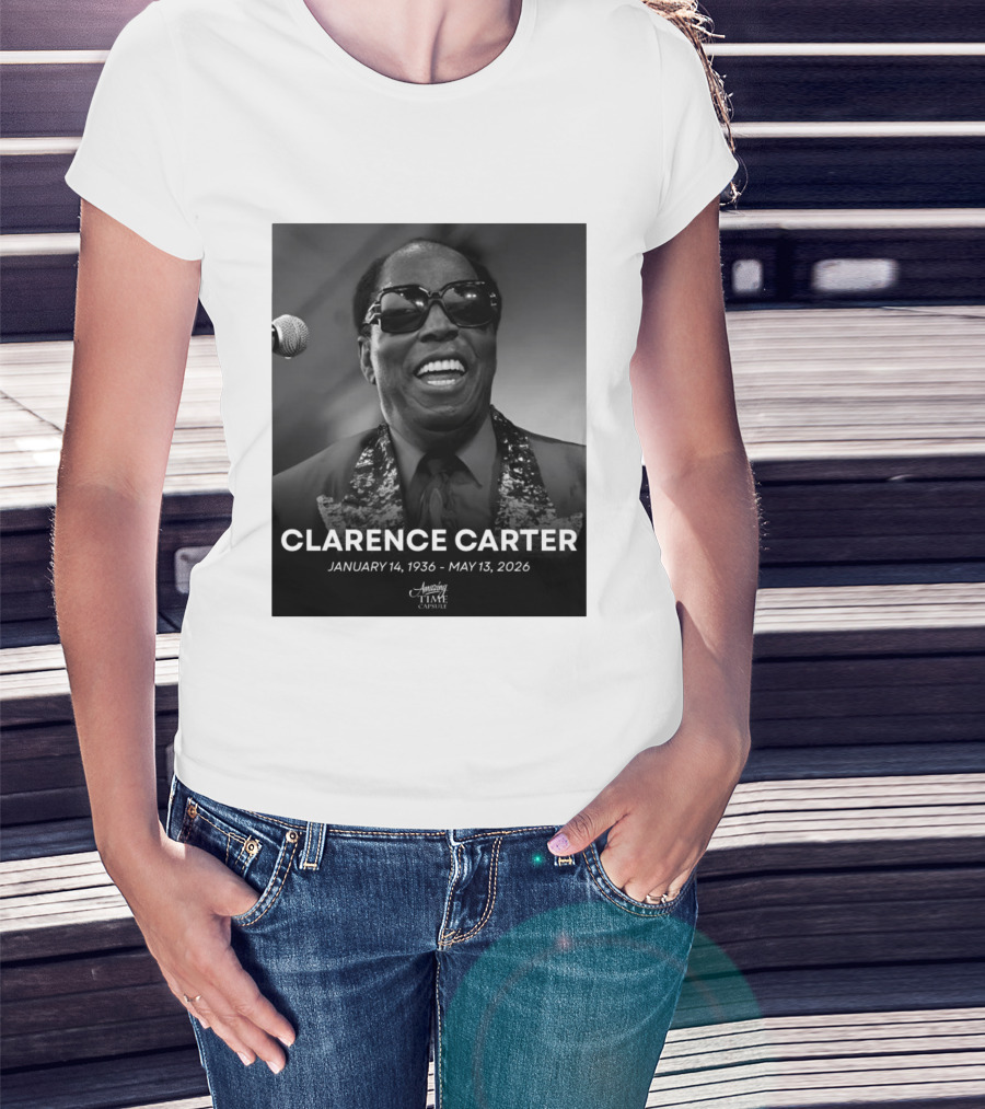 Clarence Carter January 14 1936 May 13 2026 Amazing Time Capsule T-Shirt