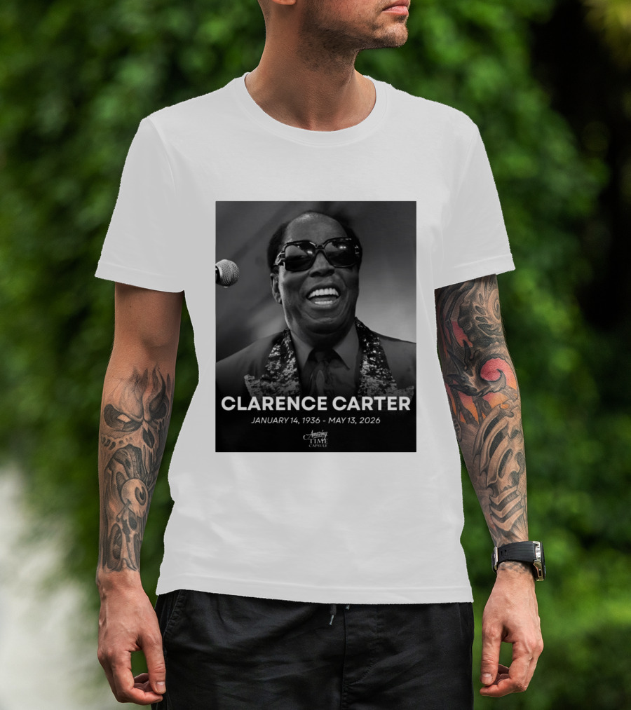 Clarence Carter January 14 1936 May 13 2026 Amazing Time Capsule T-Shirt