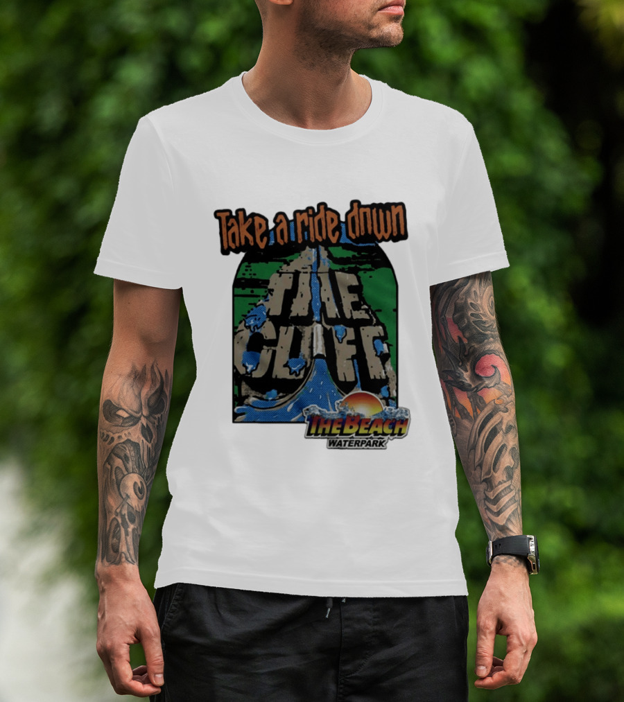 Take A Ride Down The Cliff The Beach Waterpark Experience T-Shirt