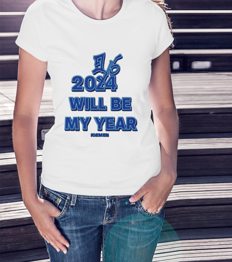 2024 Will Be My Year 16 Icemen T-Shirt