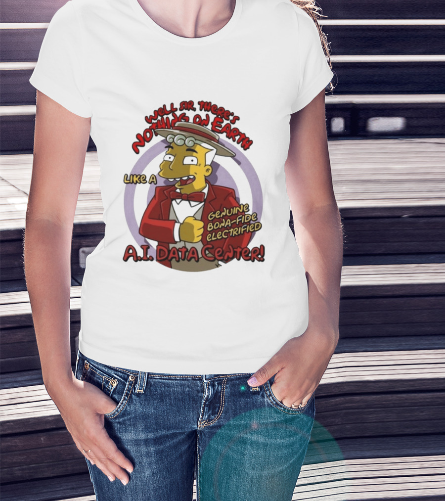 Springfield Genuine Electrified A.I. Data Center Nothing On Earth T-Shirt