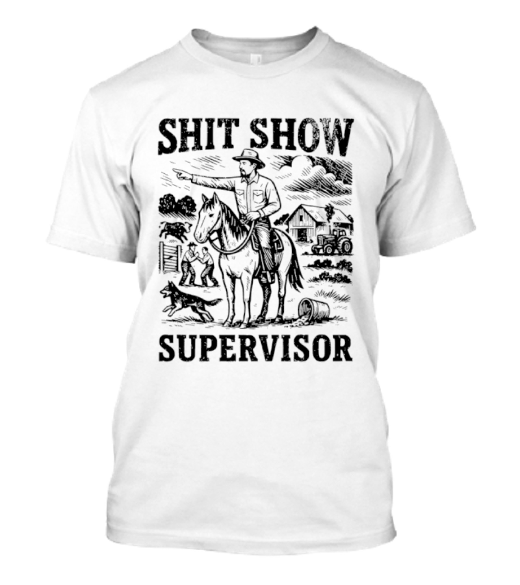 Shit Show Supervisor Cowboy Humor Western Ranch Boss Scene T-Shirt