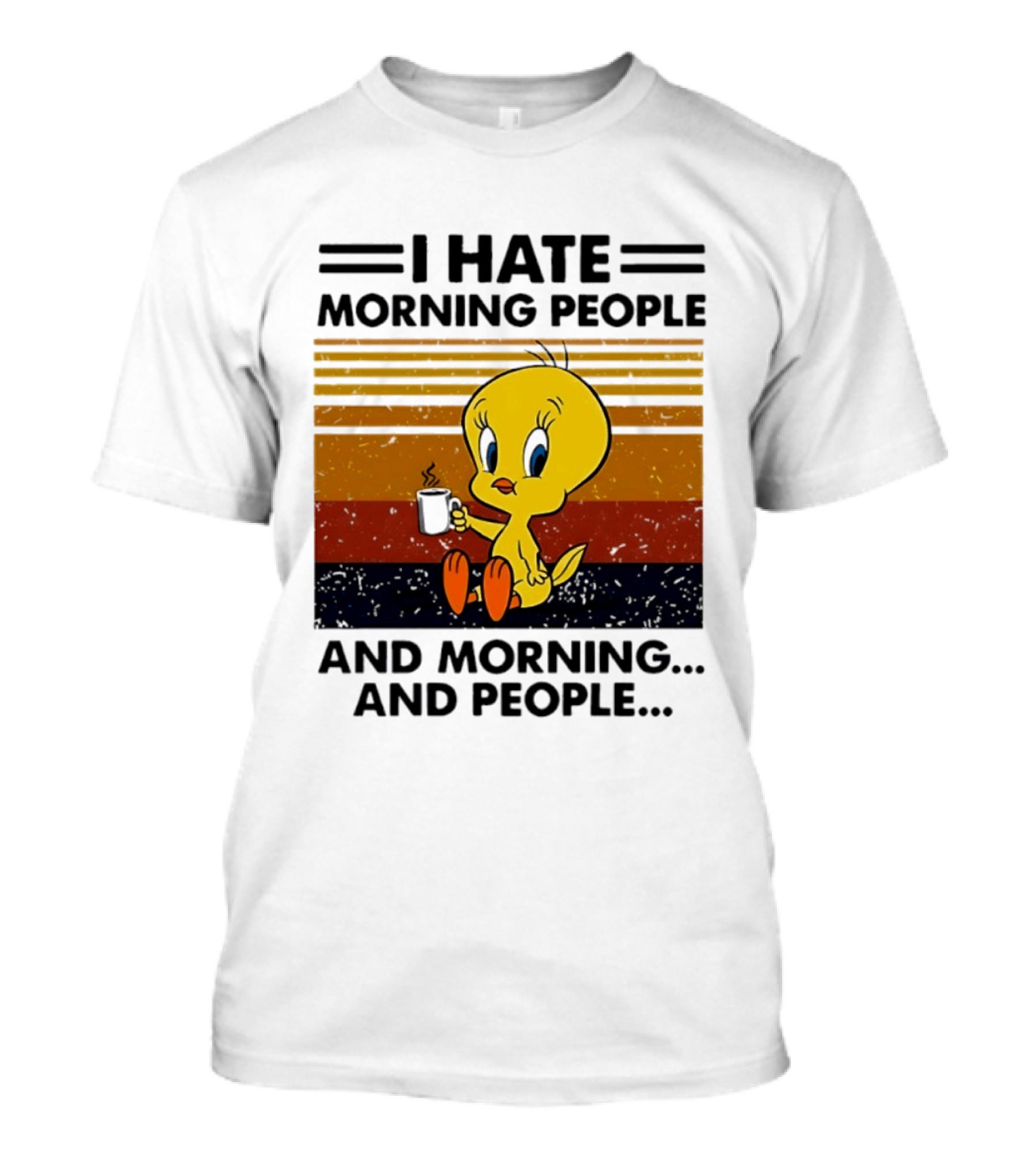 Tweety Bird I Hate Morning People And Morning And People Coffee Retro Multicolor T-Shirt
