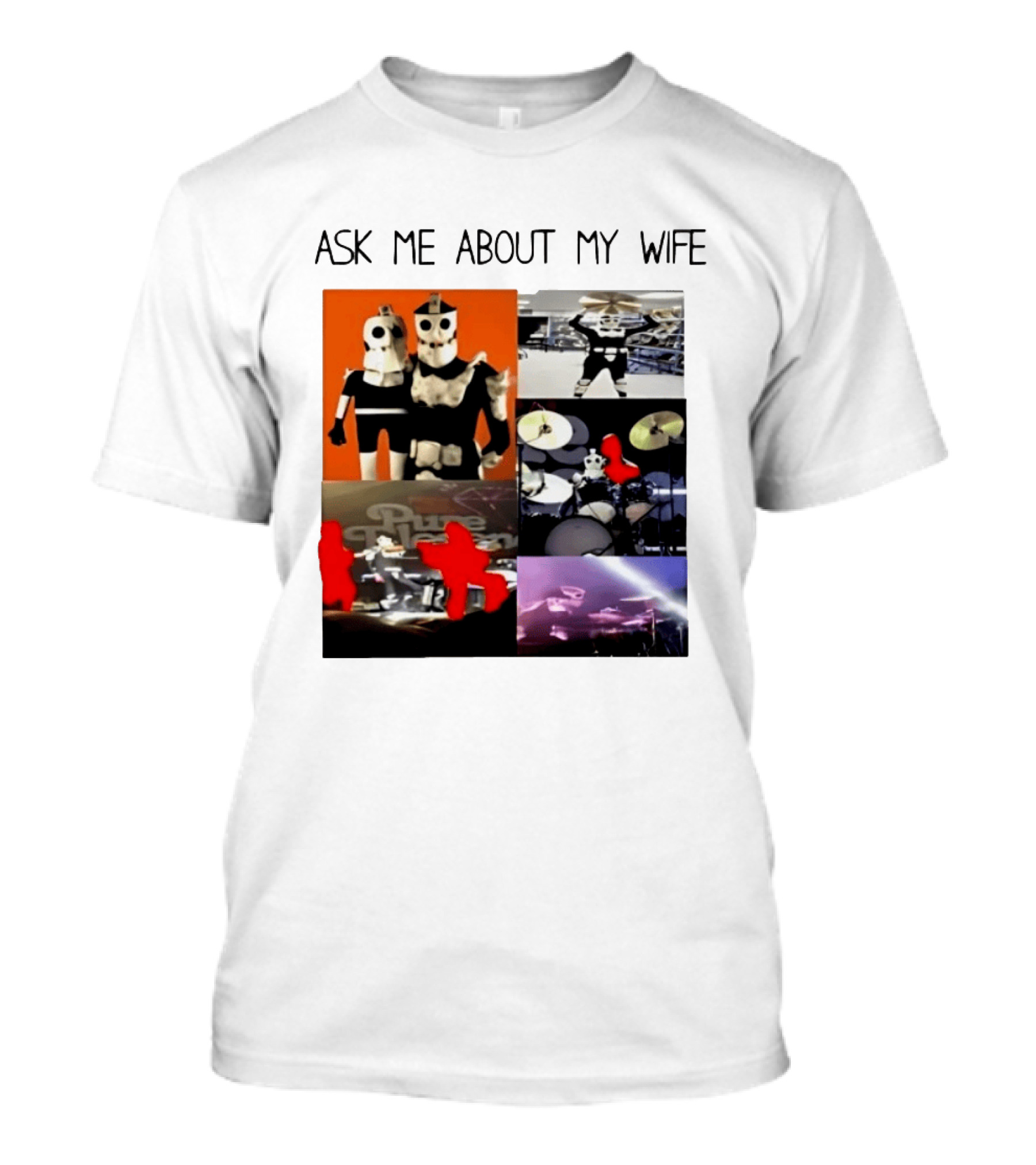 Ask Me About My Wife I Love Havve Hogan Robot Drummers T-Shirt