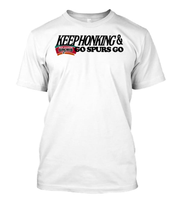 Keephonking San Antonio Spurs Go Spurs Go Sports Fan Spirit Meme T-Shirt