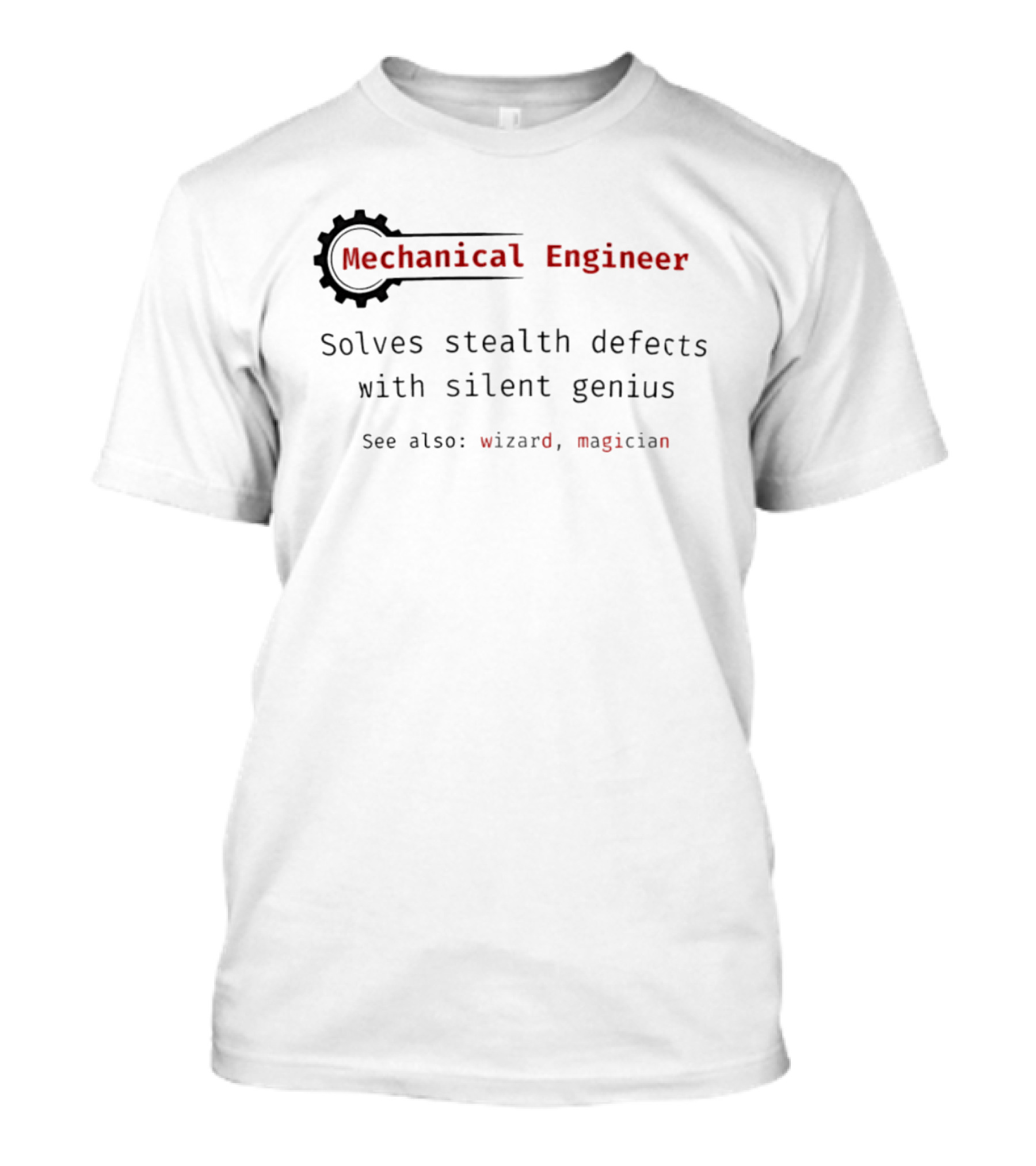 Mechanical Engineer Solves Stealth Defects With Silent Genius See Also Wizard Magician T-Shirt