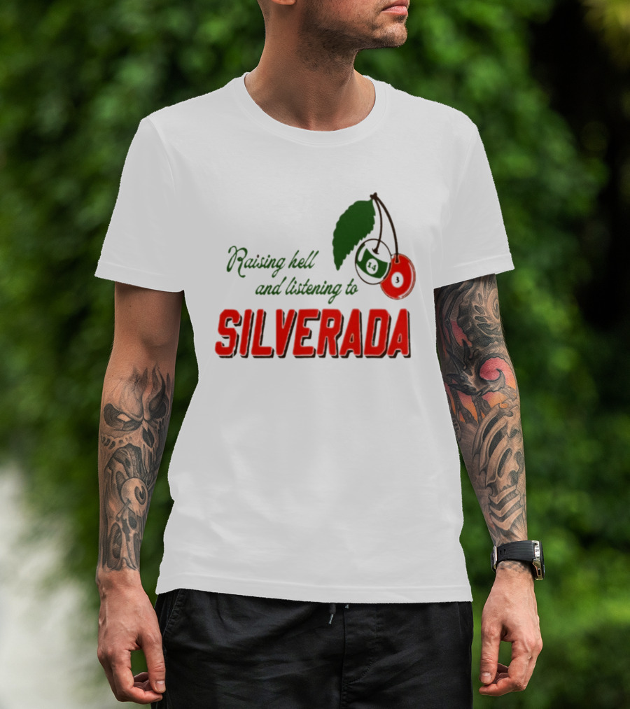 Raising Hell And Listening To Silverada Cherry Leaves T-Shirt