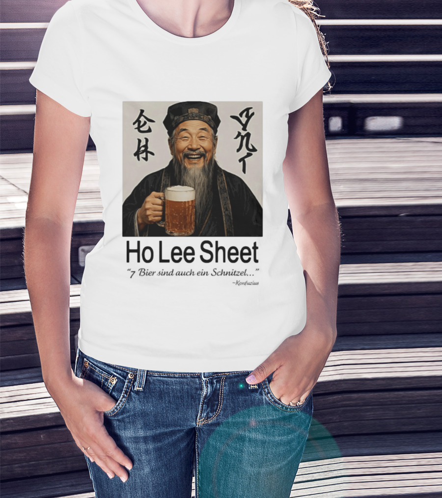 Konfuzius Ho Lee Sheet 7 Bier Sind Auch Ein Schnitzel Fun Humor T-Shirt