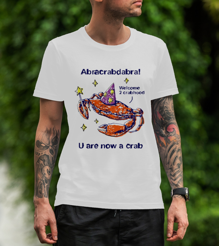 Abracrabdabra Welcome 2 Crabhood U Are Now A Crab With Magic Hat And Stars T-Shirt