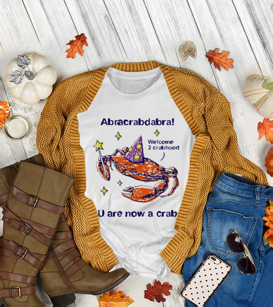 Abracrabdabra Welcome 2 Crabhood U Are Now a Crab with Magic Hat and Stars T-Shirt