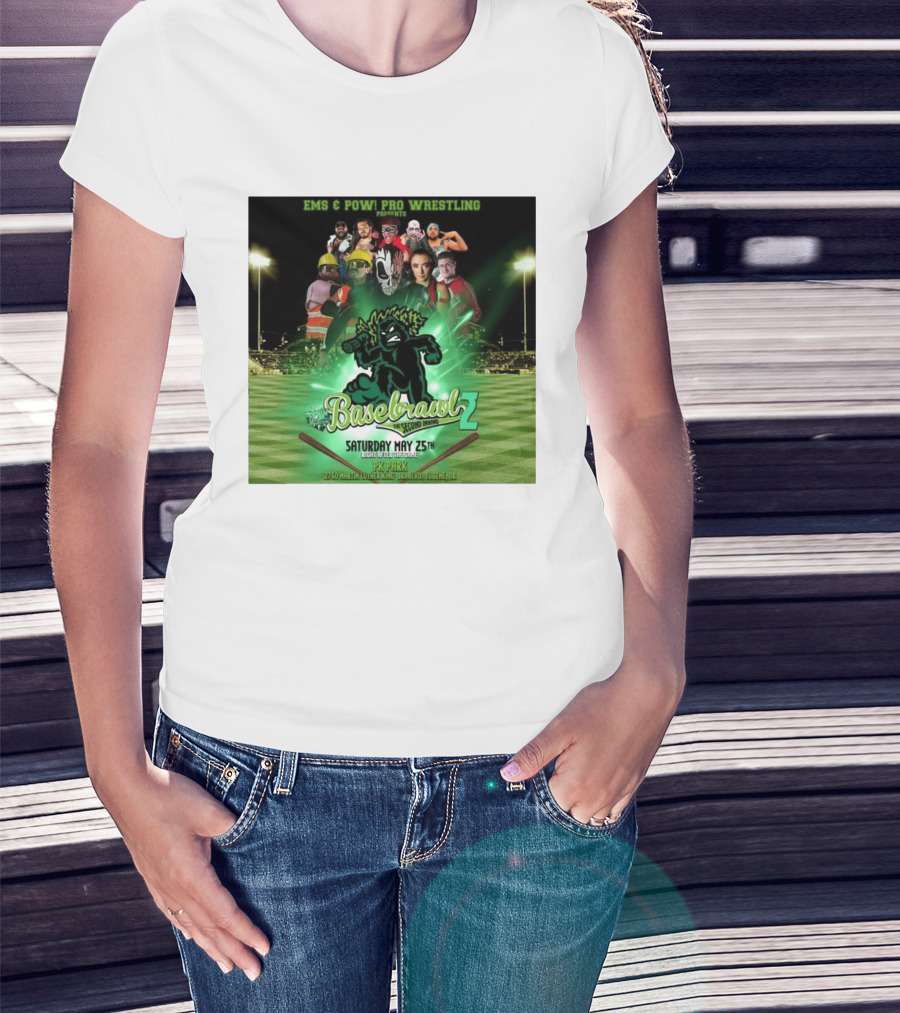 EMS & POW Pro Wrestling Basebrawl 2 The Second Inning May 25th PK Park Eugene OR T-Shirt