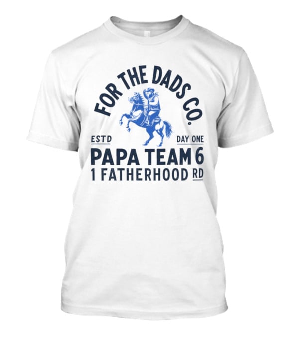 For The Dads Co Papa Team 6 Fatherhood Estd Day One Cowbear T-Shirt