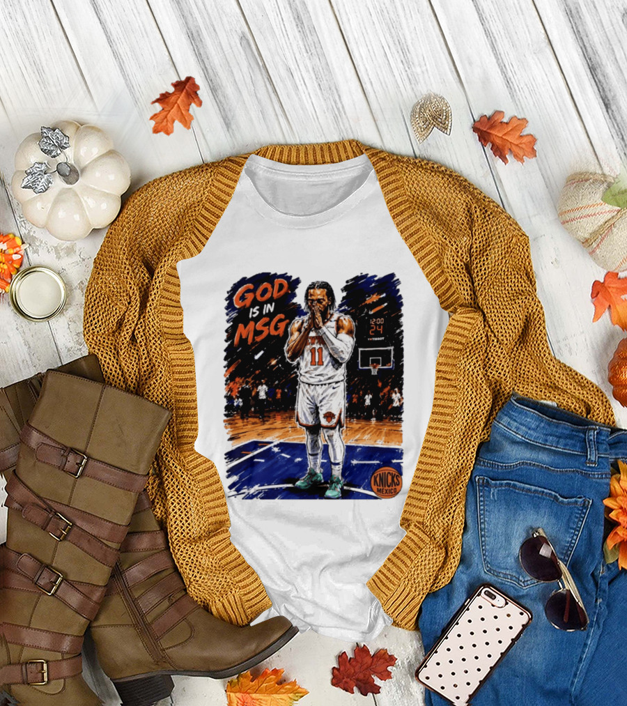 God is in MSG New York Knicks Jalen Brunson Number 11 Knicks Mexico Basketball T-Shirt