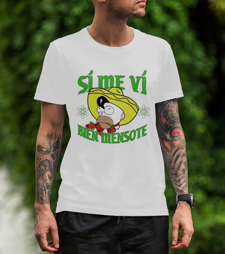 Sí Me Vi Bien Mensote Sombrero Roses T-Shirt