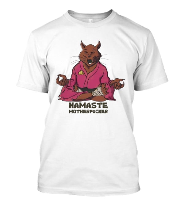Namaste Motherfucker Splinter Meditating Yoga Pose T-Shirt