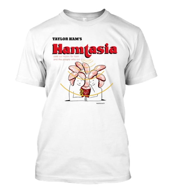 Taylor Ram's Hamtasia Weird Cat Music For Ham And The People Who Eat It T-Shirt