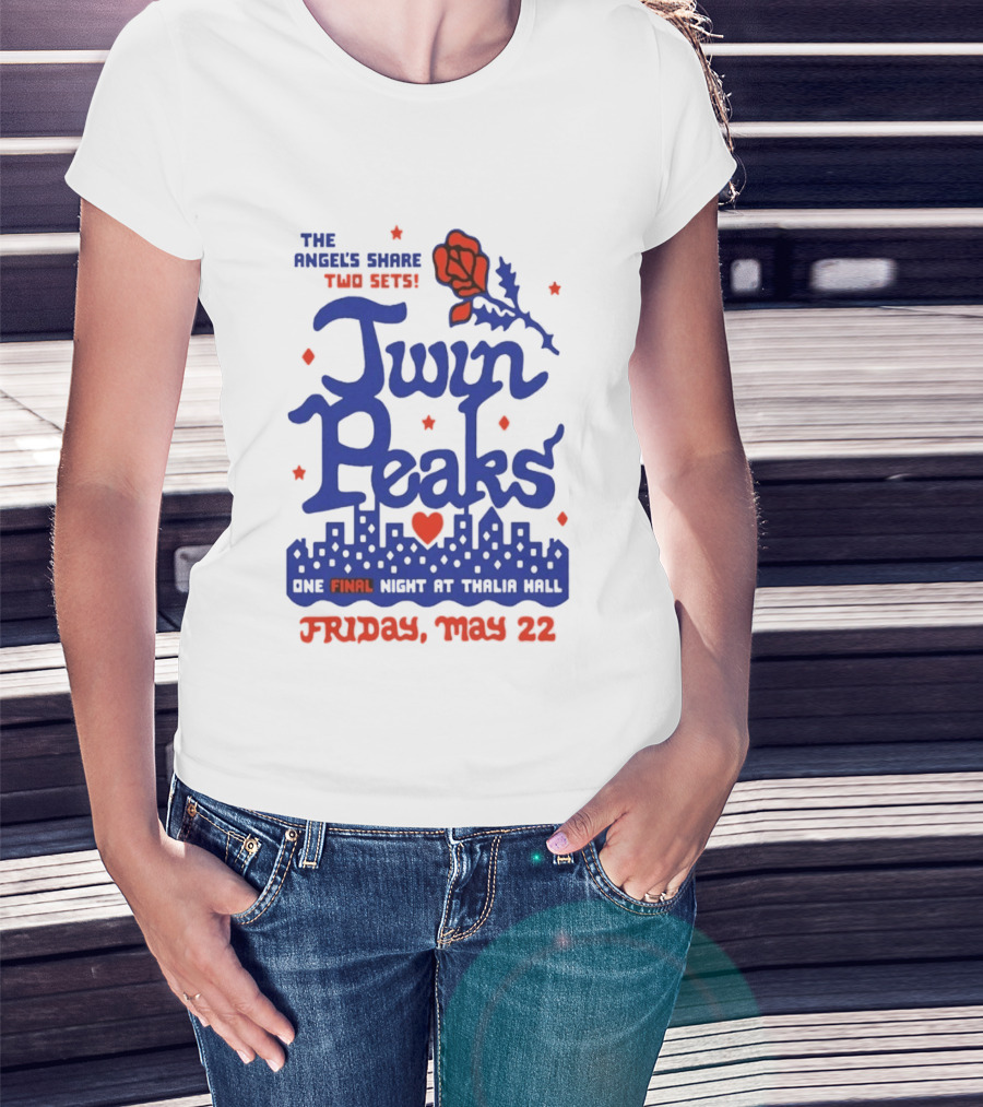 Twin Peaks The Angel's Share Two Sets One Final Night At Thalia Hall Friday May 22 T-Shirt