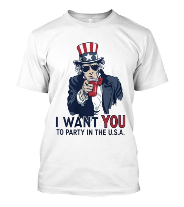 Uncle Sam I Want You To Party In The USA America Patriotic 4th Of July T-Shirt