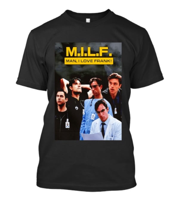 M.I.L.F. Man I Love Frank Five T-Shirt