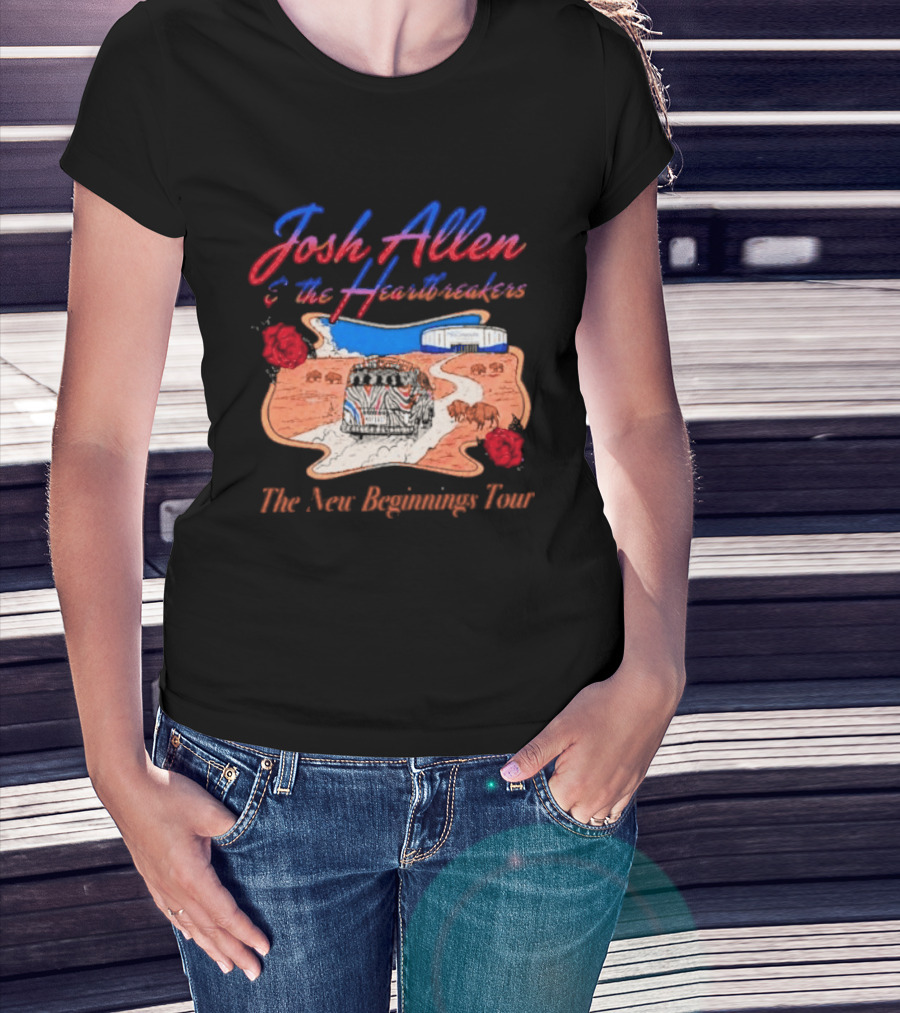 Josh Allen And The Heartbreakers New Beginnings Tour Bills Stadium Path Roses T-Shirt
