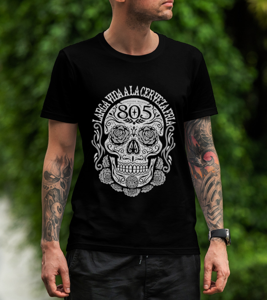 Larga Vida A La Cerveza Fria 805 Skull Firestone Walker Brewing Company T-Shirt