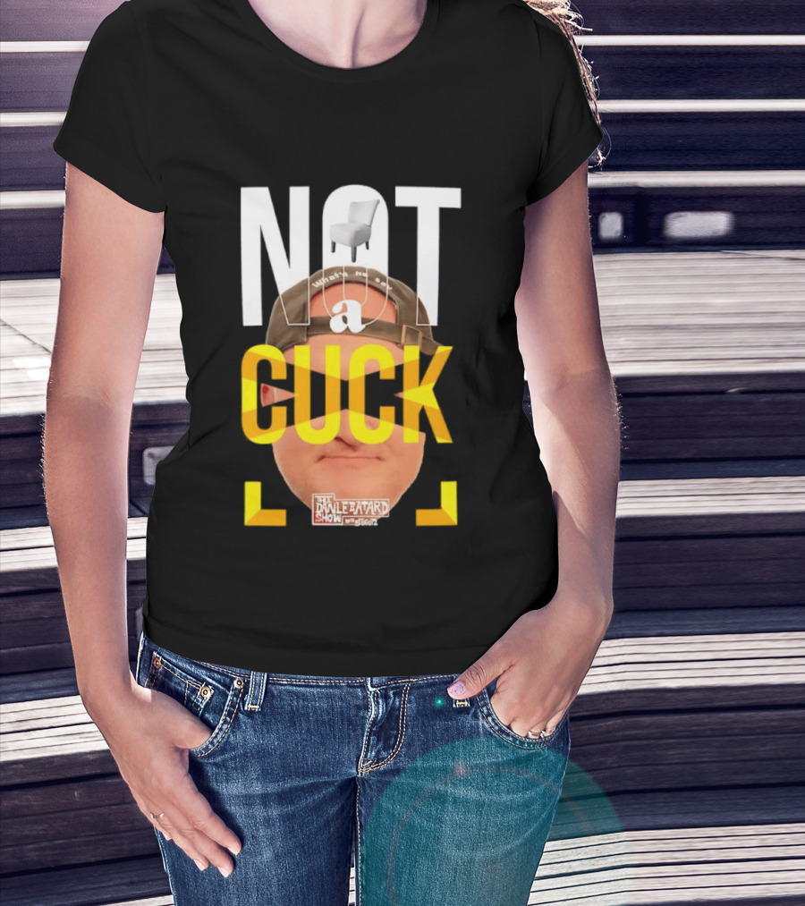 Not A Cuck With The Dan Le Batard Show And Stugotz Chair Hat And Face T-Shirt
