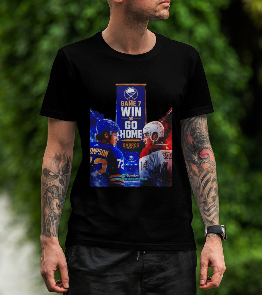 Buffalo Sabres Vs Montreal Canadiens Game 7 Win Or Go Home Matchup Thompson Suzuki T-Shirt