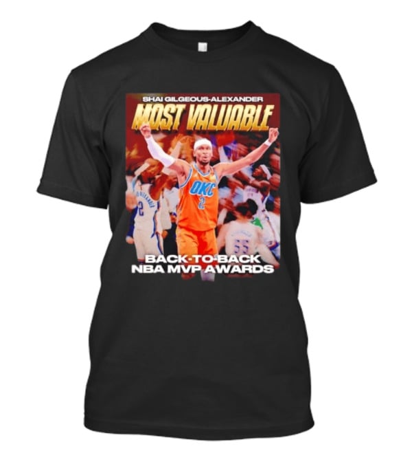Shia Gilgeous Alexander Most Valuable Okc Back To Back Nba Mvp Awards T-Shirt