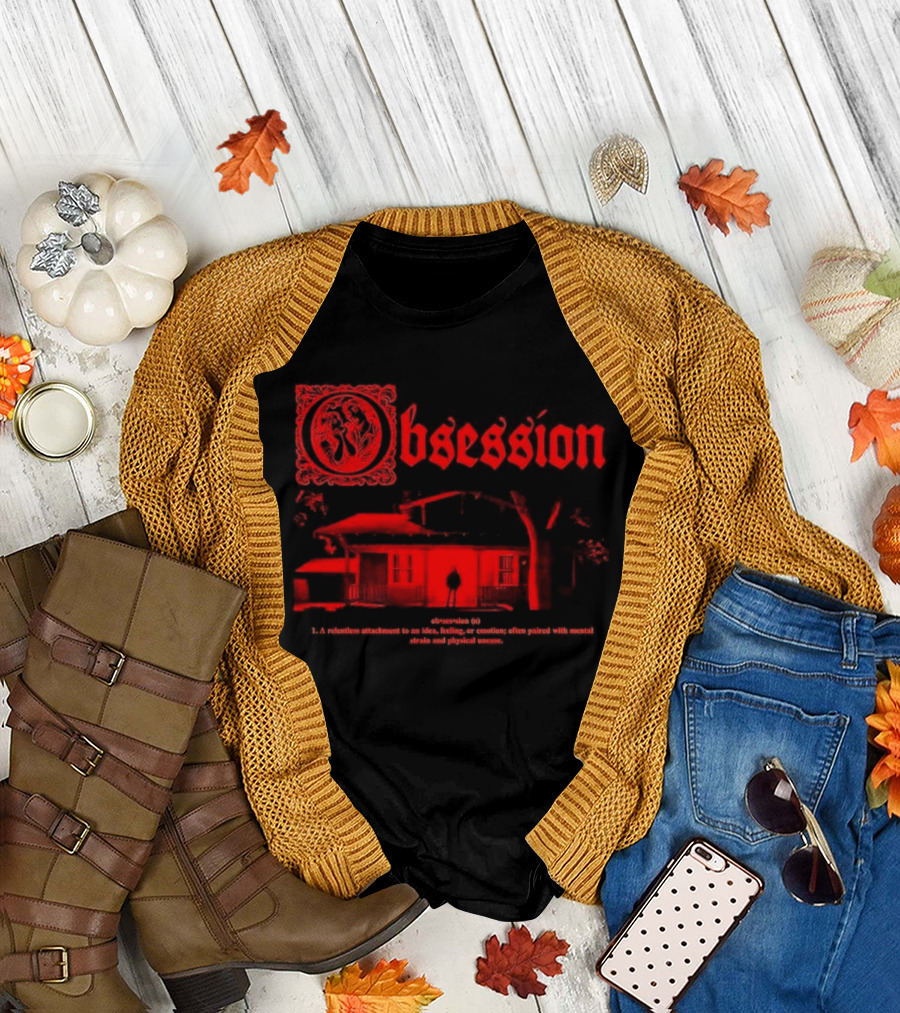 Obsession Outside Your House 2026 Horror Movie Creepy Haunted House T-Shirt