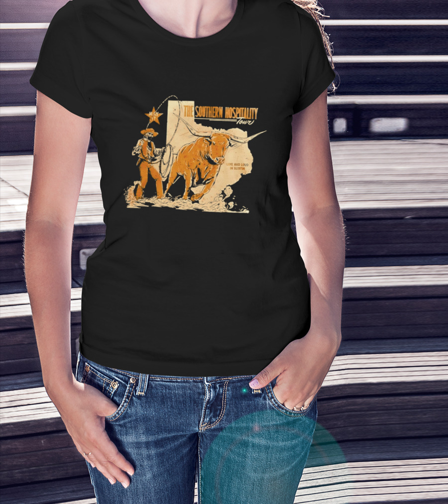 The Southern Hospitality Tour Live And Loud Austin Texas Longhorn Cowboy Star T-Shirt