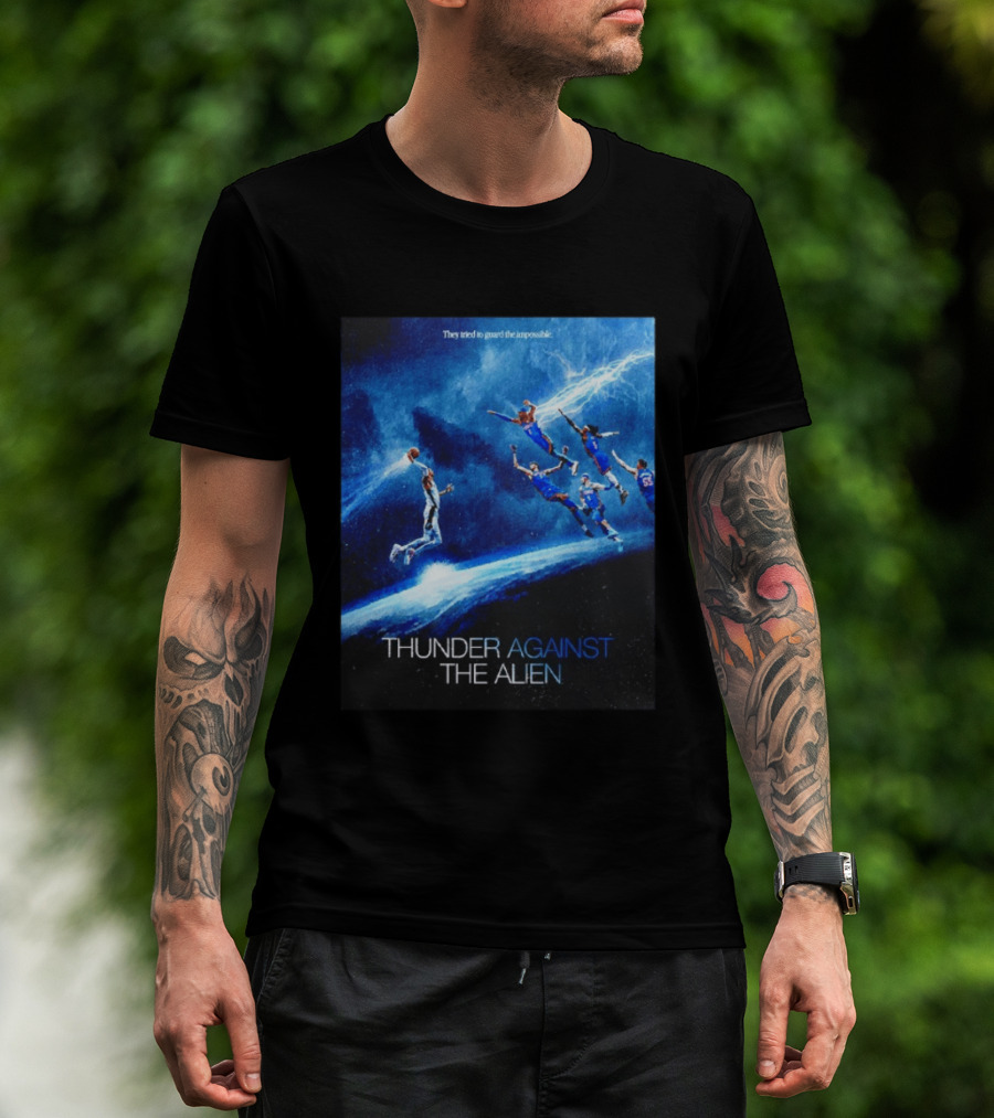 Thunder Against The Alien They Tried To Guard The Impossible T-Shirt
