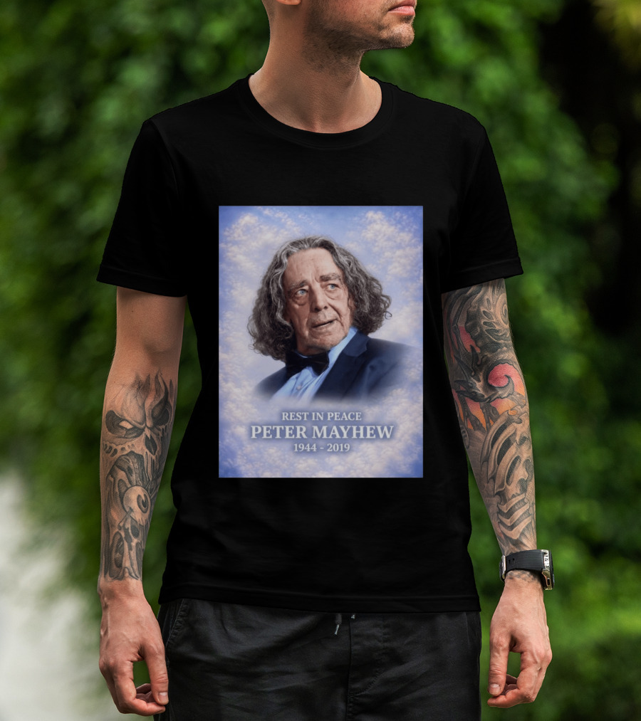 Rest In Peace Peter Mayhew 1944 2019 Memorial T-Shirt