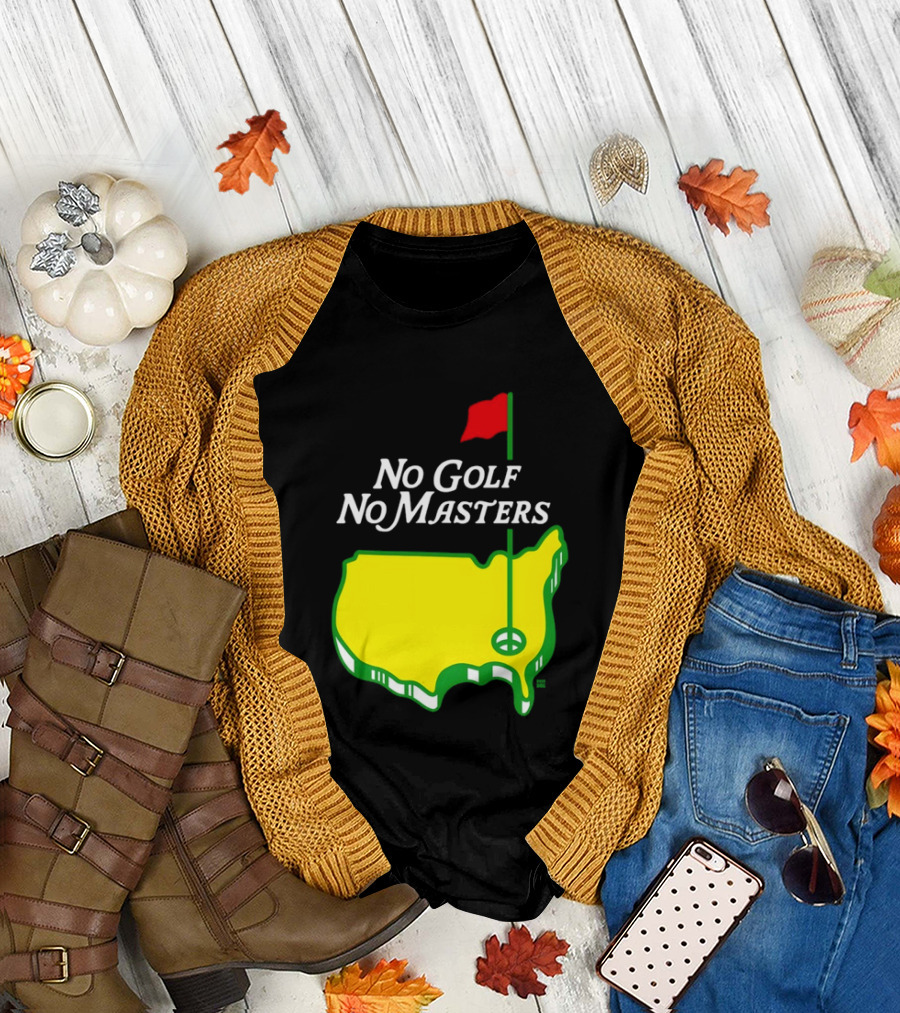 The Masters Tournament No Golf No Masters Map Flag T-Shirt
