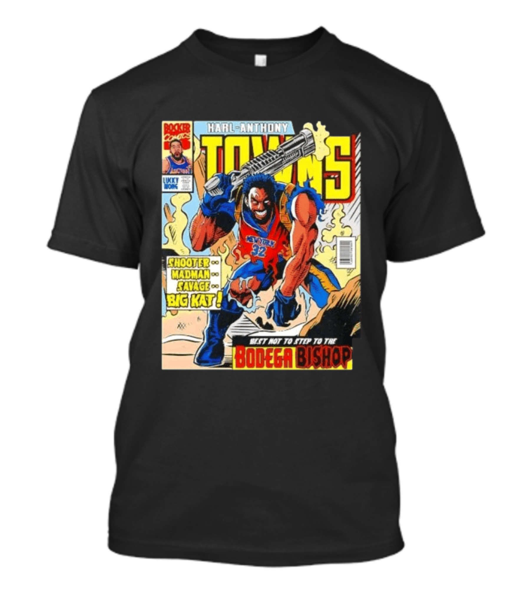 HARL ANTHONY TOWNS Shooter Madman Savage Big Kat Best Not To Step To The Bodega Bishop T-Shirt