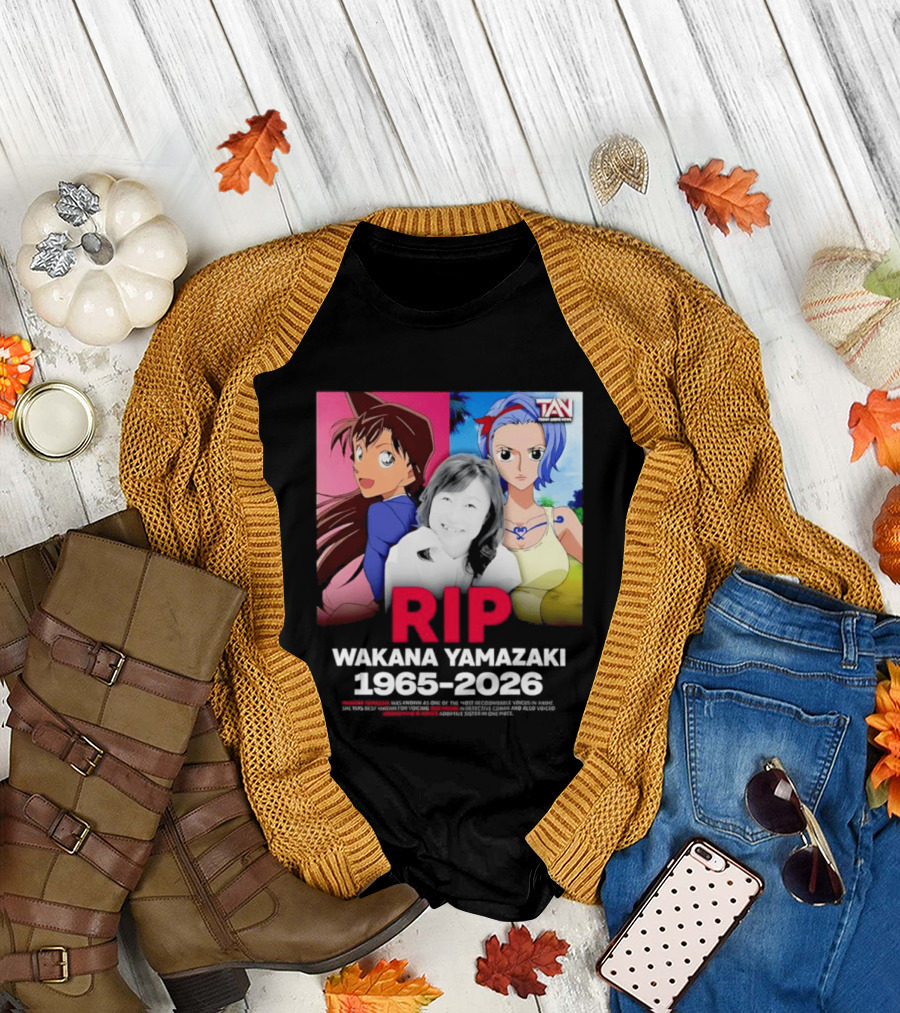 RIP Wakana Yamazaki 1966 2026 Voice Actor Legend Anime Characters T-Shirt