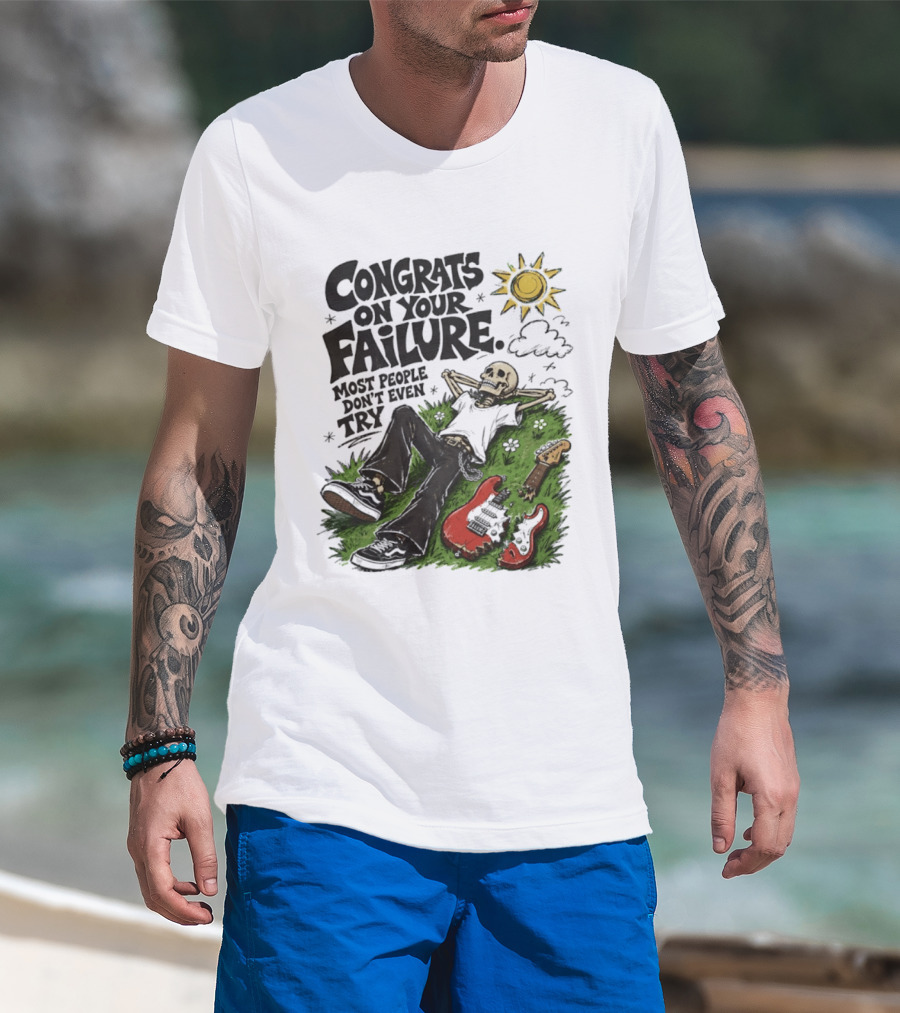 Congrats On Your Failure Most People Don't Even Try Skeleton With Broken Guitar And Sun T-Shirt