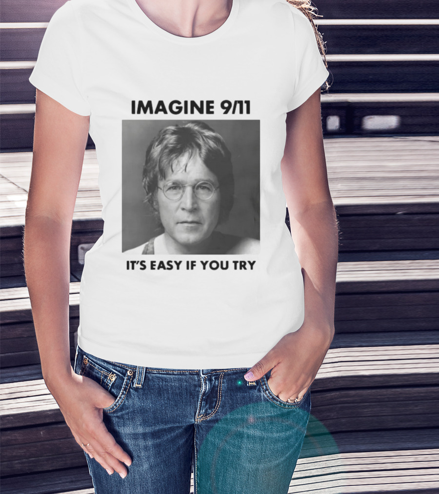 Imagine 9-11. It S Easy If You Try Oversized T-Shirt