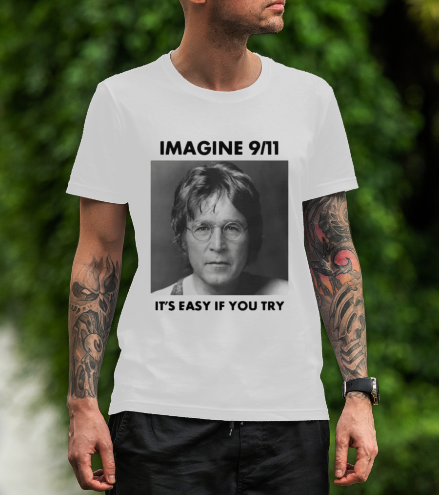Imagine 9-11. It S Easy If You Try Oversized T-Shirt