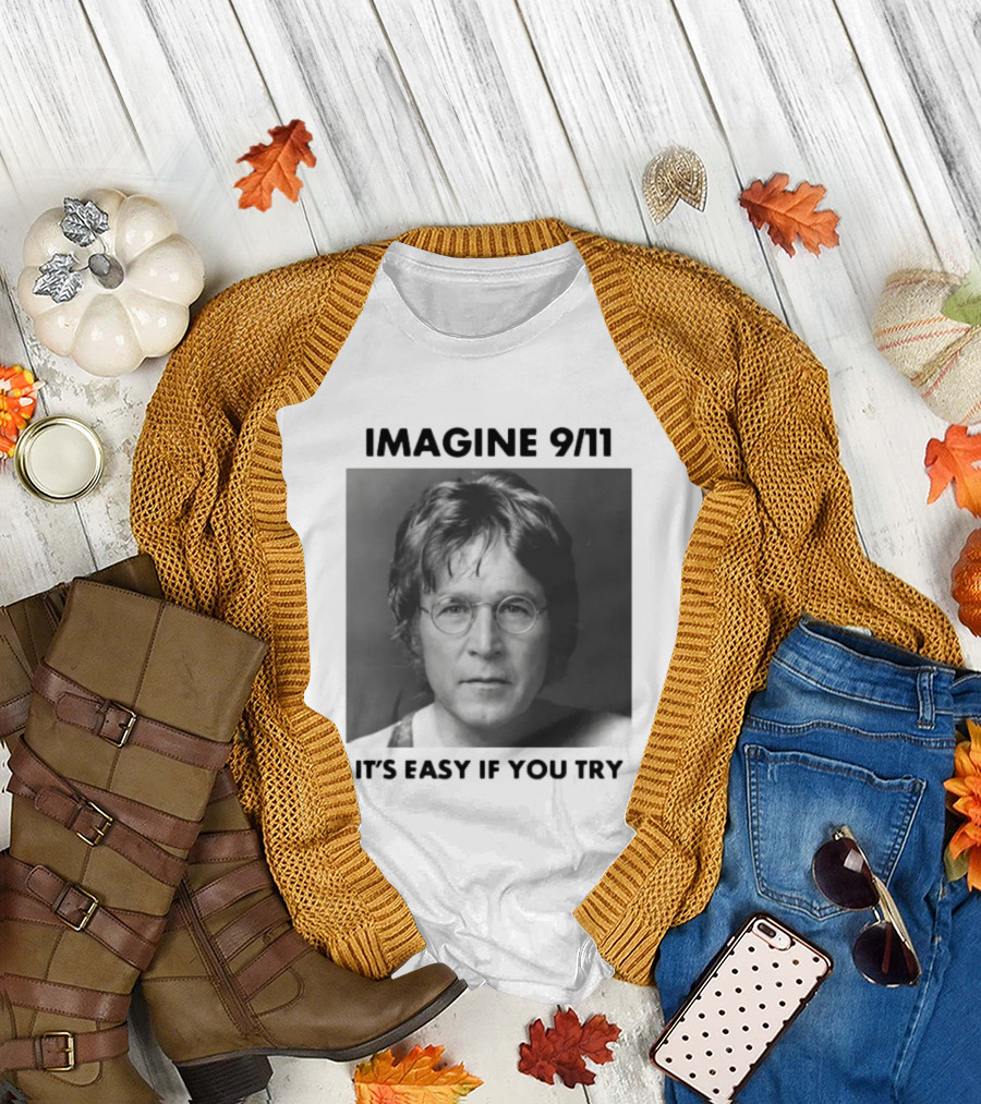 Imagine 9-11. It s Easy If You Try Oversized T-Shirt