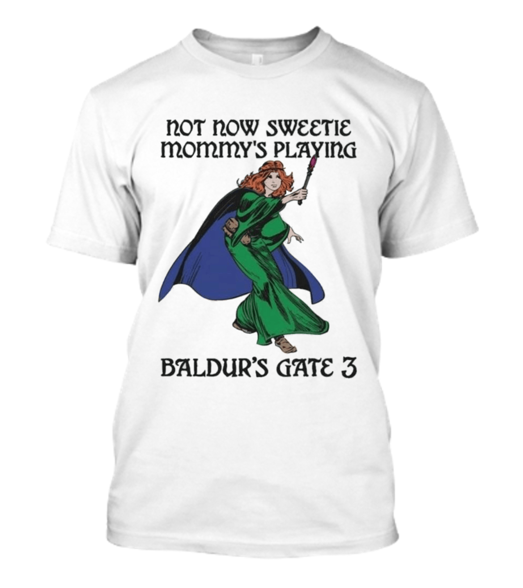 Not Now Sweetie Mommy's Playing Baldur's Gate 3 T-Shirt