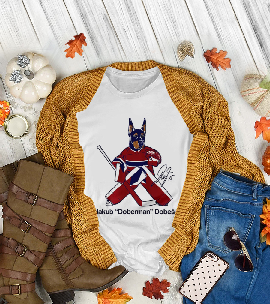 Jakub Doberman Dobes Montreal Canadiens Hockey Player T-Shirt