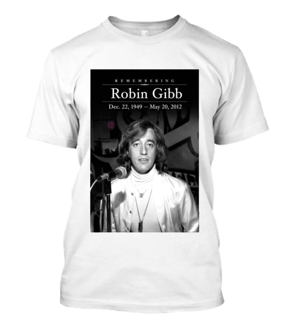 Remembering Robin Gibb Dec 22 1949 May 20 2012 T-Shirt