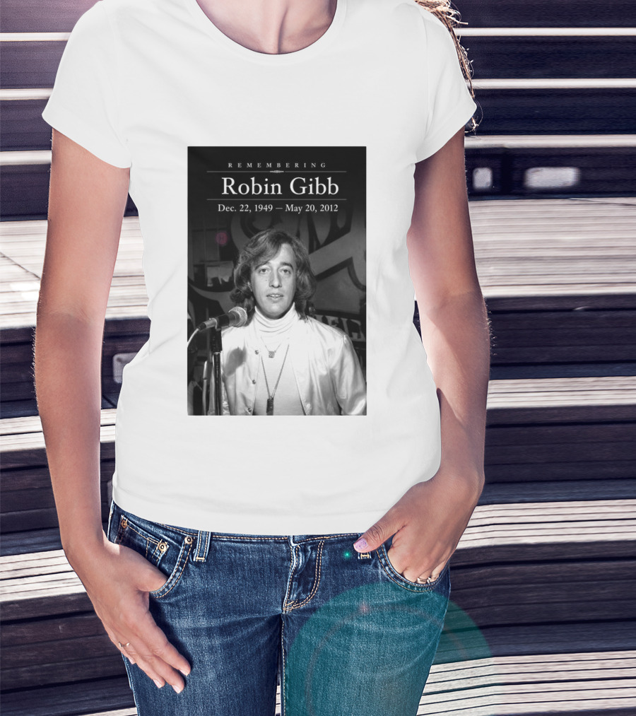 Remembering Robin Gibb Dec 22 1949 May 20 2012 T-Shirt