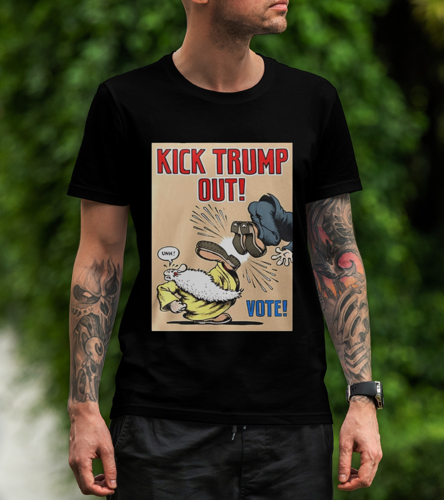 Kick Trump Out Unh Vote T-Shirt